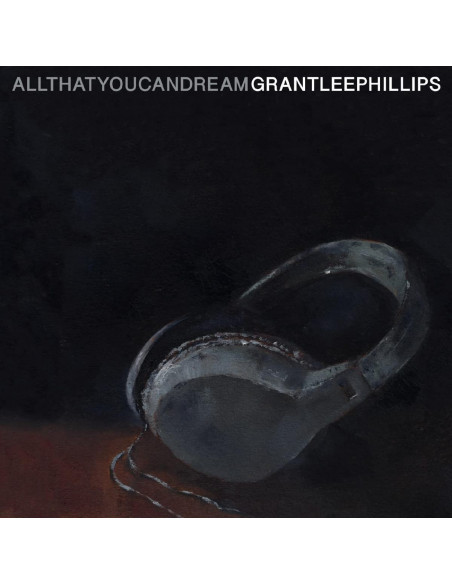 Phillips Grant-Lee - All That You Can Dream - (CD)