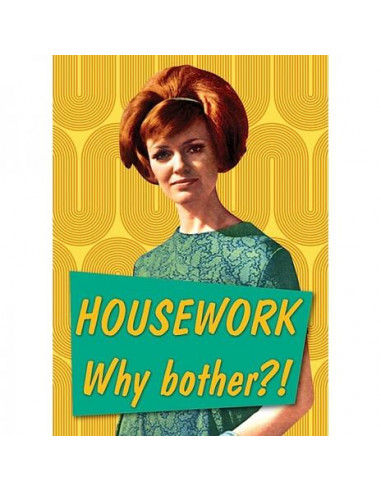 Retro Humour: Housework... Why...