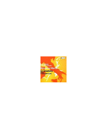 Marini Giovanna - La Nave-La Creatora - (CD)