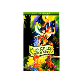 Ferngully - Cuccioli Da Salvare Ed. Sp.