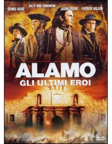 Alamo - Gli Ultimi Eroi