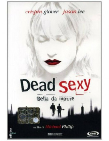 Dead Sexy - Bella Da Morire