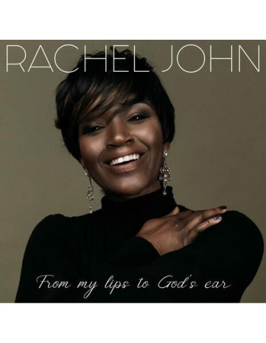 John, Rachel - From My Lips To God'S...
