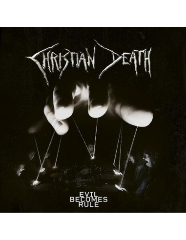 Christian Death - Evil Becomes Rule...