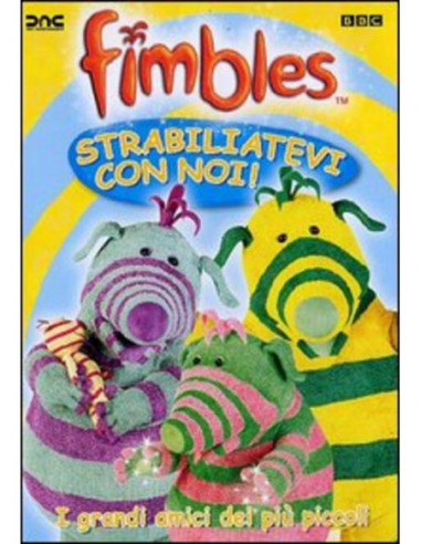 Fimbles - Strabiliatevi Con Noi