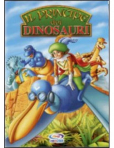 Principe Dei Dinosauri (Il) ed.2012