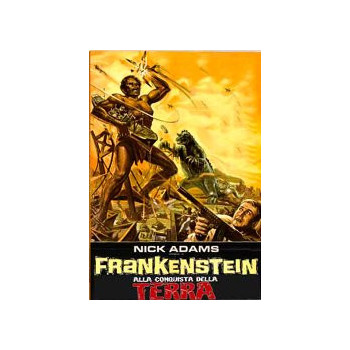 Frankestein Alla Conquista Della Terra