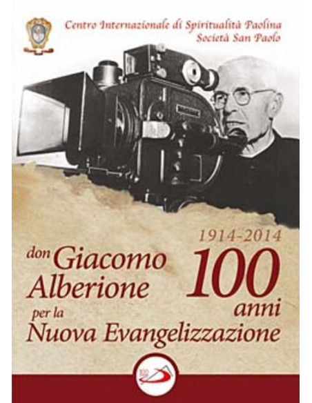 Don Giacomo Alberione Per La Nuova Evangelizzazione - 100 Anni