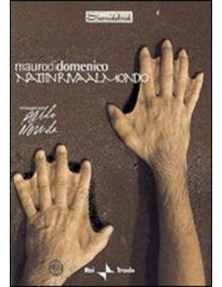 Mauro Di Domenico  - Nati In Riva Al Mondo, Viaggio Con Pablo Neruda (Dvd+Cd)