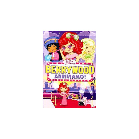 Fragolina Dolcecuore - Berrywood Arriviamo!