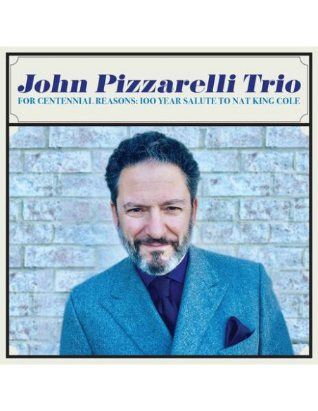 Pizzarelli John Trio - For Centennial Reasons: 100 Year Salute To Nat King Cole  - (CD)