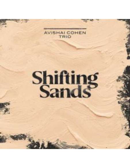 Avishai Cohen Trio - Shifting Sands - (CD)