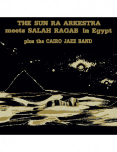 Sun Ra Arkestra & Salah Ragab - Sun Ra Arkestra Meets Salah Ragab - (CD)