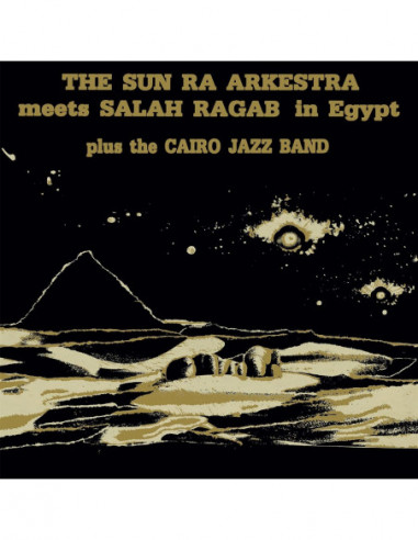 Sun Ra Arkestra & Salah Ragab - Sun...