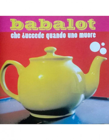 Babalot - Che Succede Quando Uno Muore