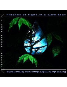 Claude Evence Janssens - Flashes Of Light In A Slow Tear - (CD)