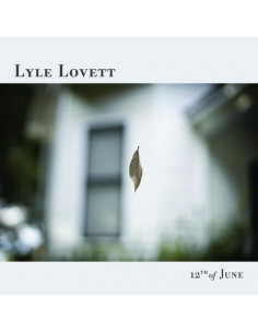 Lovett Lyle - 12Th Of June - (CD)