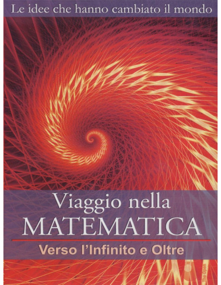 Viaggio Nella Matematica n.04 - Verso L'Infinito E Oltre