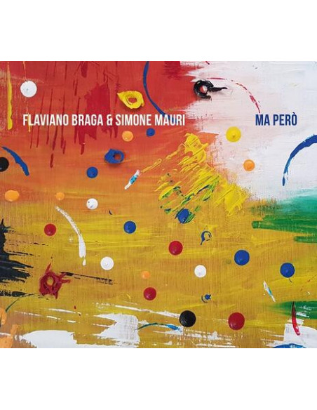 Braga Flaviano and Mauri Simone - Ma Pero' - (CD)