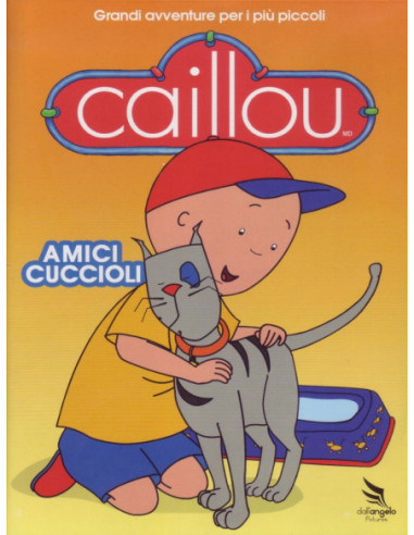 Caillou - Amici Cuccioli