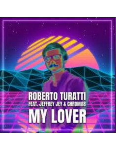 Roberto Turatti Feat - My Lover
