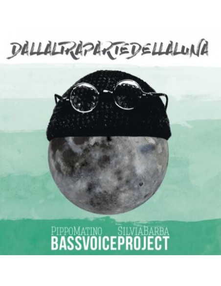 Bassvoiceproject( Pippo Matino, Silvia Barba) - Dallapartedellaluna Dedicato A Lucio Dalla - (CD)