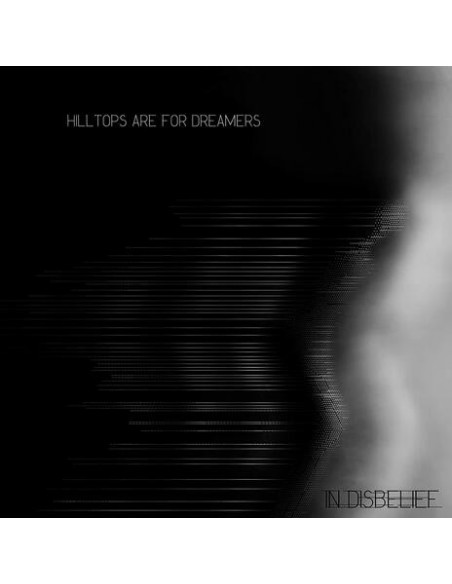 Hilltops Are For Dreamers - In Disbelief - (CD)