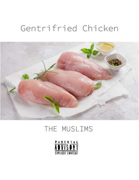 Muslims The - Gentrifried Chicken