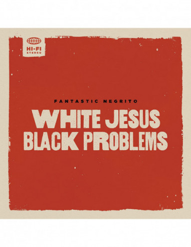 Fantastic Negrito - White Jesus Black...