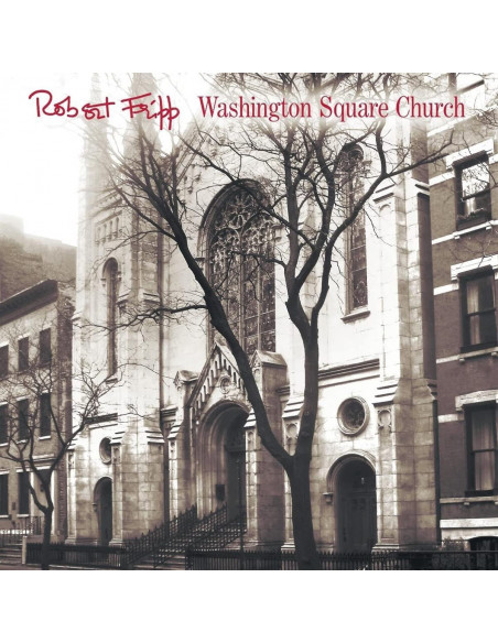 Fripp Robert - Washington Square Church (200 Gr.)