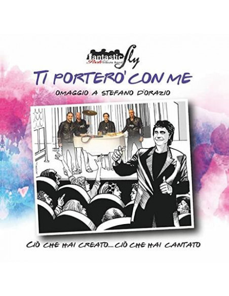 Fantastic Fly - Ti Portero Con Me Omaggio A Stefano D'Orazio - (CD)