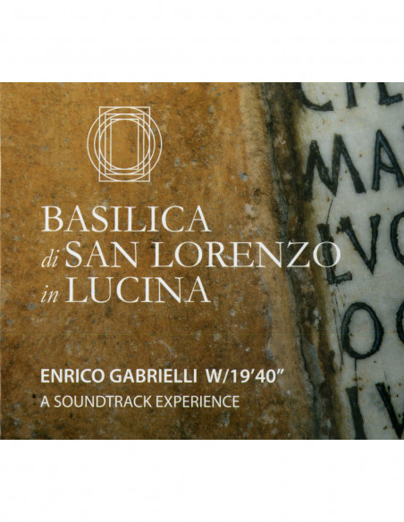 Gabrielli Enrico W/1940 - A Soundtrack Experience Basilica Di San Lorenzo In Lucina - (CD)