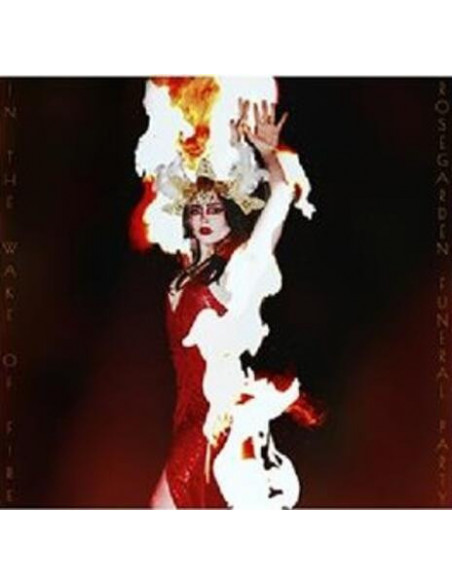 Rosegarden Funeral Party - In The Wake Of Fire