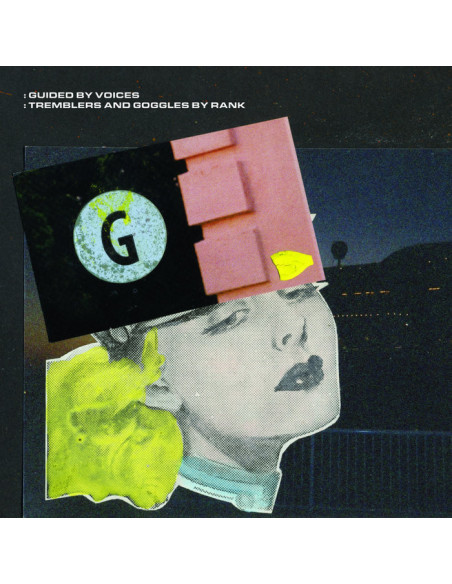 Guided By Voices - Tremblers And Goggles By Rank