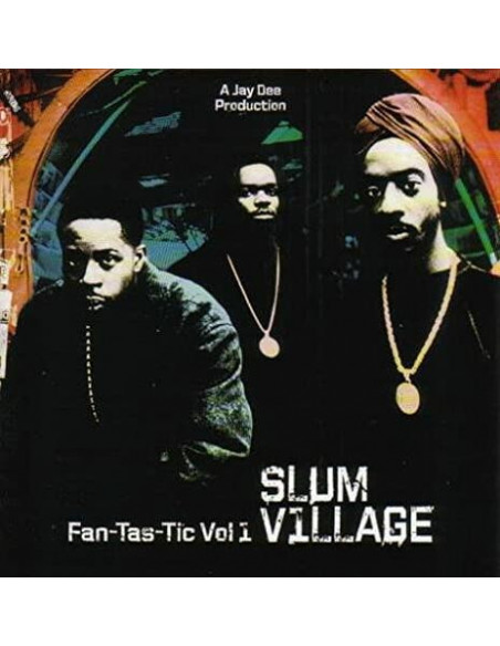 Slum Village - Fan-Tas-Tic Vol 1