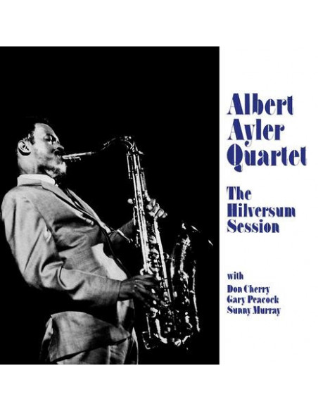 Albert Ayler Quartet - Hilversum Session