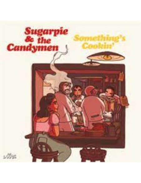 Sugarpie And The Can - Somethings Cookin