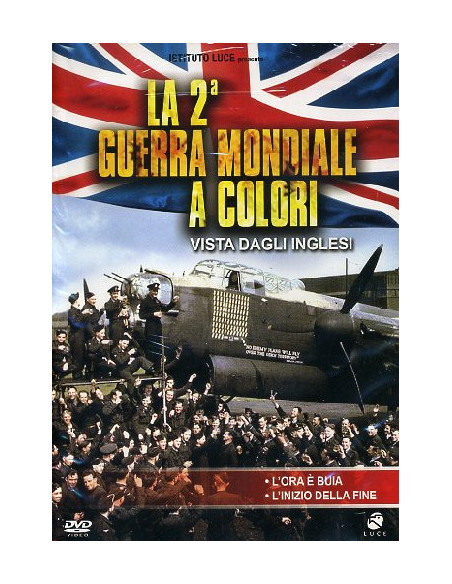 Seconda Guerra Mondiale A Colori (La) - Vista Dagli Inglesi