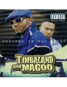 Timbaland and Magoo - Welcome To Our World