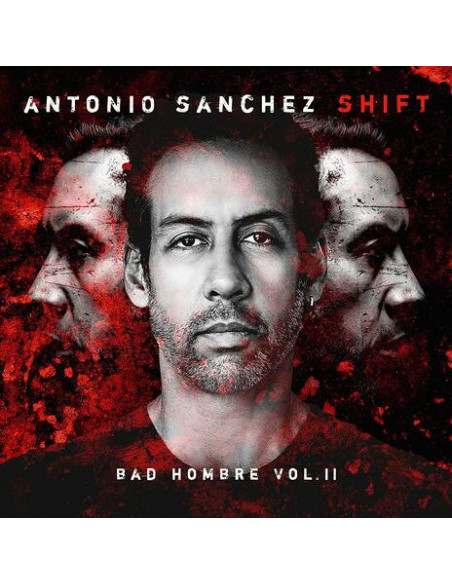 Antonio S Nchez - Shift (Bad Hombre, Vol. Ii) - (CD)