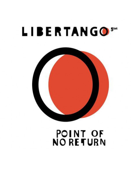 Libertango Quintet - Point Of No Return (Digipack) - (CD)