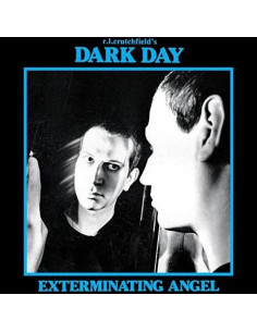 Dark Day R.L.Crutchf - Exterminating Angel - (CD)