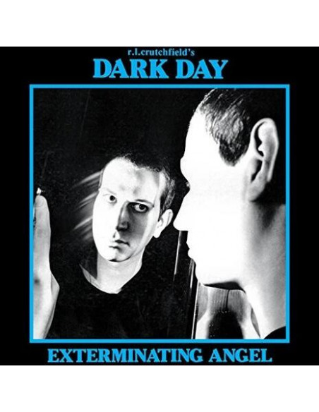 Dark Day R.L.Crutchf - Exterminating Angel - (CD)