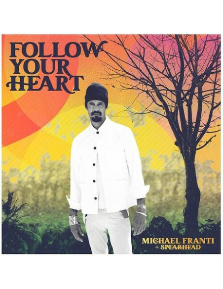 Franti Michael and Spearhead - Follow Your Heart