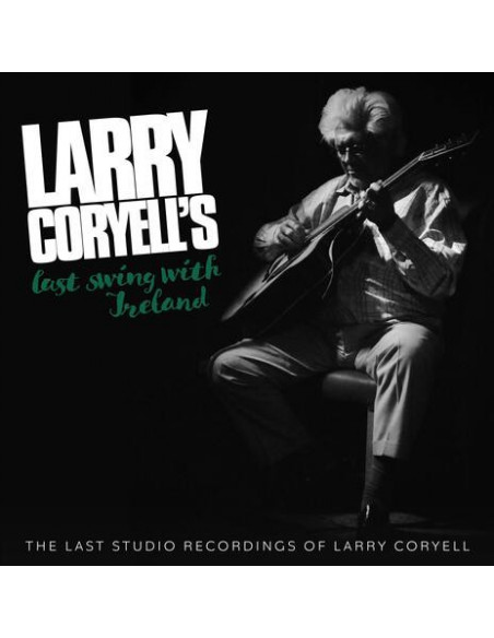 Coryell Larry - Last Swing With Ireland - (CD)