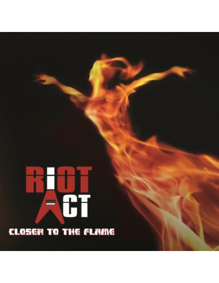Riot Act - Closer To The Flame - (CD)