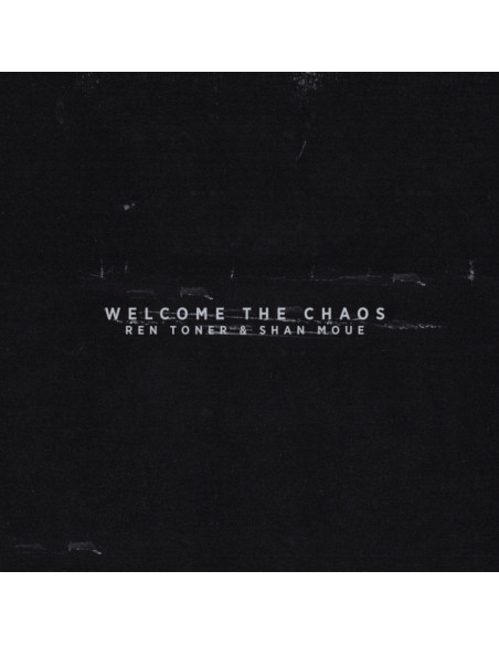 Toner Ren and Shan Moue - Welcome The Chaos