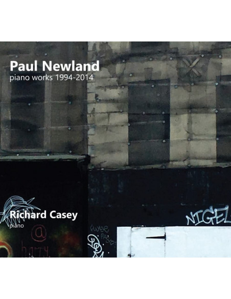 Casey Richard - Paul Newland Piano Works 1994-2014 - (CD)