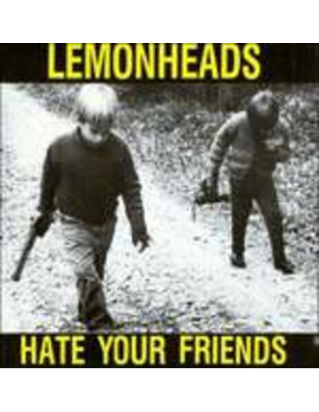 Lemonheads - Hate Your Friends