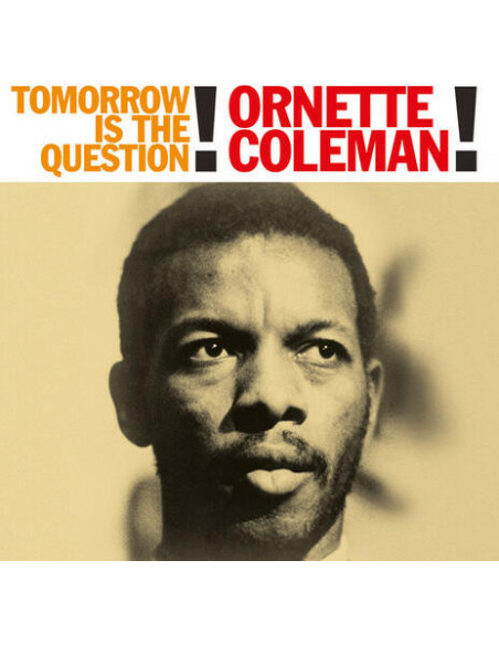 Coleman Ornette - Tomorrow Is The Question!
